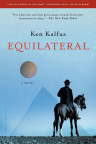 Title: Equilateral: A Novel, Author: Ken Kalfus