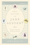 Alternative view 1 of What Matters in Jane Austen?: Twenty Crucial Puzzles Solved