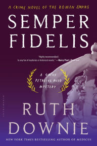 Title: Semper Fidelis (Gaius Petreius Ruso Series #5), Author: Ruth Downie