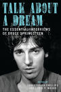 Talk About a Dream: The Essential Interviews of Bruce Springsteen