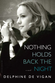 Title: Nothing Holds Back the Night, Author: Delphine de Vigan