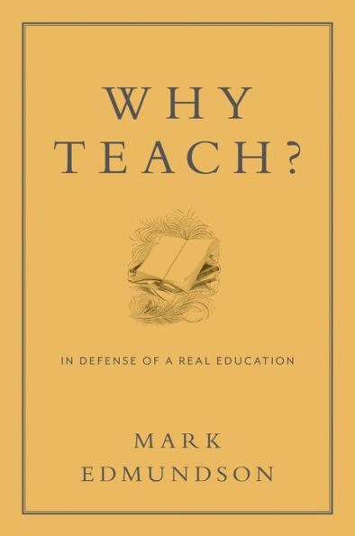 Why Teach?: Defense of a Real Education