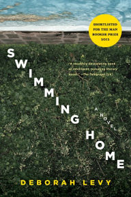 Title: Swimming Home, Author: Deborah Levy