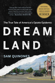 Title: Dreamland: The True Tale of America's Opiate Epidemic, Author: Sam Quinones