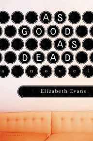 Title: As Good as Dead, Author: Elizabeth Evans