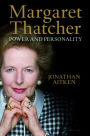 Margaret Thatcher: Power and Personality