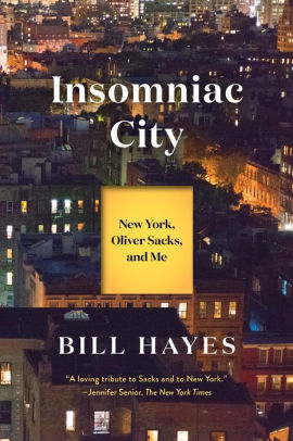 Insomniac City New York Oliver And Me By Bill Hayes