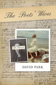 Title: The Poets' Wives: A Novel, Author: David Park
