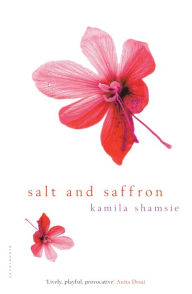 Title: Salt and Saffron, Author: Kamila Shamsie