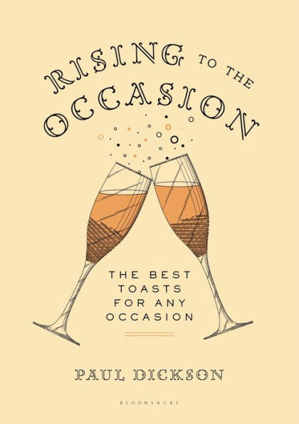 Rising to The Occasion: Best Toasts for Any Celebration