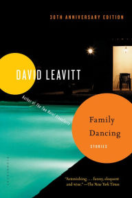 Title: Family Dancing: Stories, Author: David Leavitt
