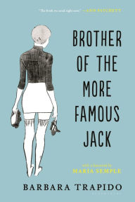 Title: Brother of the More Famous Jack: A Novel, Author: Barbara Trapido