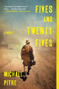 Title: Fives and Twenty-Fives: A Novel, Author: Michael Pitre
