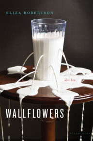 Title: Wallflowers, Author: Eliza Robertson