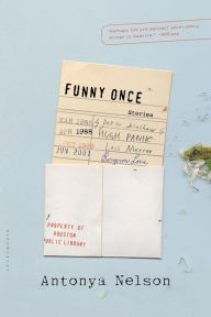 Title: Funny Once, Author: Antonya Nelson