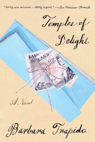 Title: Temples of Delight: A Novel, Author: Barbara Trapido