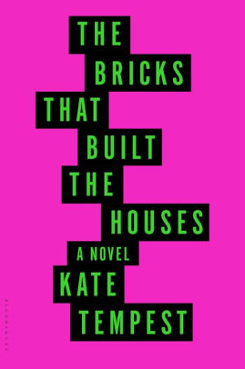 The Bricks That Built The Houses By Kate Tempest Hardcover