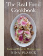 The Real Food Cookbook: Traditional Dishes for Modern Cooks