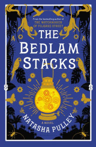 Title: The Bedlam Stacks, Author: Natasha Pulley