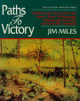 Paths to Victory: A History and Tour Guide of the Stones River, Chickamauga, Chattanooga, Knoxville, and Nashville Campaigns