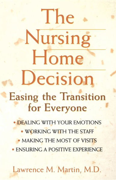 The Nursing Home Decision: Easing the Transition for Everyone