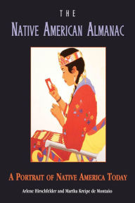 Title: The Native American Almanac: A Portrait of Native America Today, Author: Arlene B. Hirschfelder