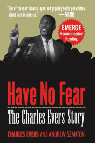 Title: Have No Fear: The Charles Evers Story, Author: Charles Evers