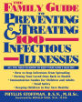 The Family Guide to Preventing and Treating 100 Infectious Illnesses