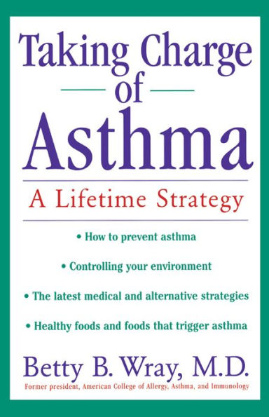 Taking Charge of Asthma: A Lifetime Strategy