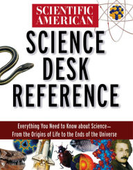 Title: Scientific American Science Desk Reference / Edition 1, Author: The Editors of Scientific American