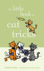 Title: The Little Book of Cat Tricks, Author: Sandra L. Toney