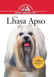 Title: The Lhasa Apso: An Owner's Guide to a Happy Healthy Pet, Author: Carolyn Herbel