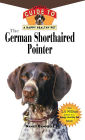 The German Shorthaired Pointer: An Owner's Guide to a Happy Healthy Pet