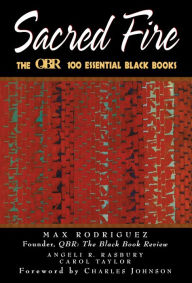 Title: Sacred Fire: The QBR 100 Essential Black Books, Author: Max Rodriguez