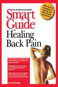 Title: Smart Guide to Healing Back Pain, Author: Carole Bodger
