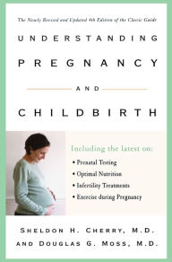 Title: Understanding Pregnancy and Childbirth, Author: Sheldon H. Cherry