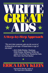 Title: Write Great Ads: A Step-by-Step Approach, Author: Erica Levy Klein