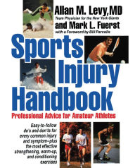 Title: Sports Injury Handbook: Professional Advice for Amateur Athletes, Author: Allan M. Levy