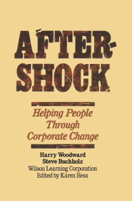 Title: Aftershock: Helping People Through Corporate Change, Author: Harry Woodward