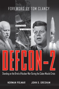 Title: DEFCON-2: Standing on the Brink of Nuclear War During the Cuban Missile Crisis, Author: Norman Polmar