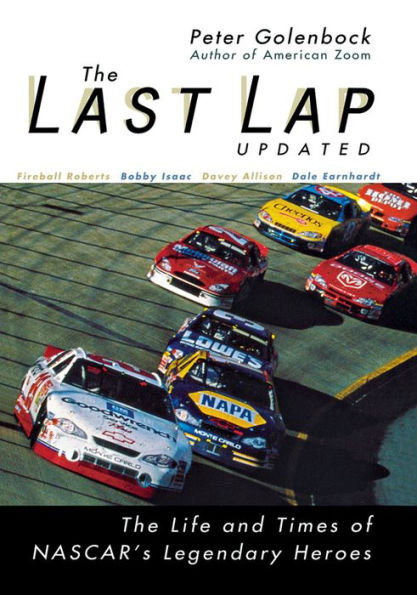 The Last Lap: The Life and Times of NASCAR's Legendary Heroes