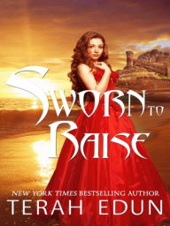 Title: Sworn to Raise, Author: Terah Edun