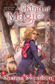 Title: A Kind of Magic, Author: Shanna Swendson