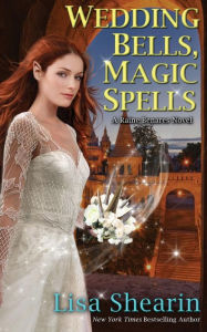 Title: Wedding Bells, Magic Spells (Raine Benares Series #7), Author: Lisa Shearin