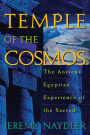 Temple of the Cosmos: The Ancient Egyptian Experience of the Sacred