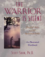 The Warrior Is Silent: Martial Arts and the Spiritual Path