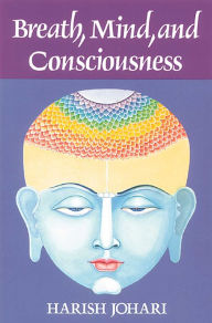 Title: Breath, Mind, and Consciousness, Author: Harish Johari