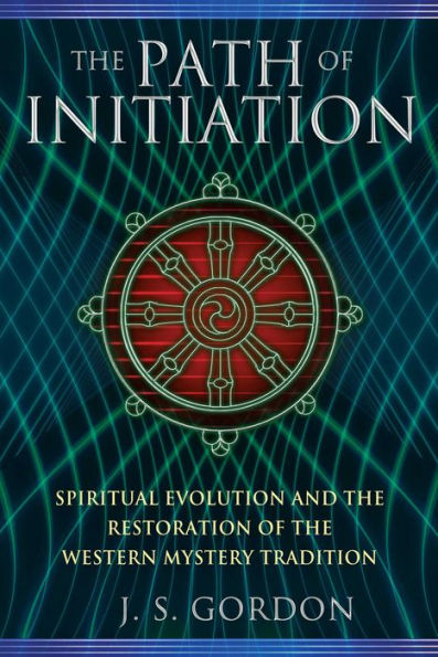 The Path of Initiation: Spiritual Evolution and the Restoration of the Western Mystery Tradition