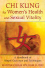 Chi Kung for Women's Health and Sexual Vitality: A Handbook of Simple Exercises and Techniques