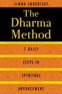 The Dharma Method: 7 Daily Steps to Spiritual Advancement